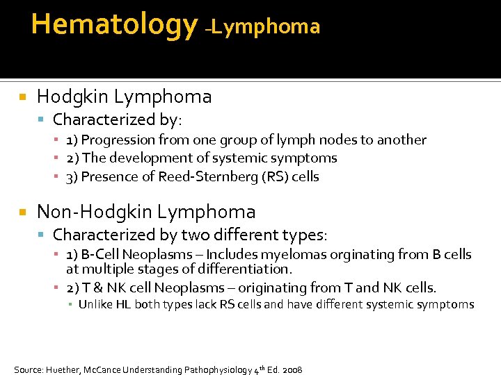 Hematology – Lymphoma Hodgkin Lymphoma Characterized by: ▪ 1) Progression from one group of