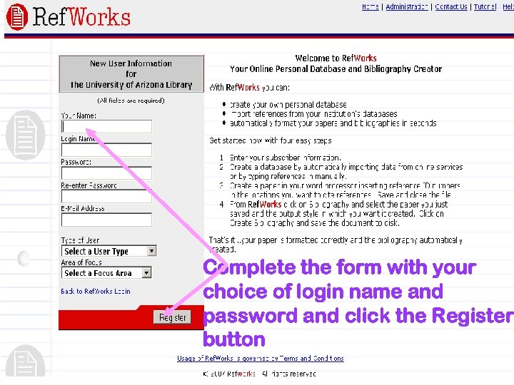 Complete the form with your choice of login name and password and click the