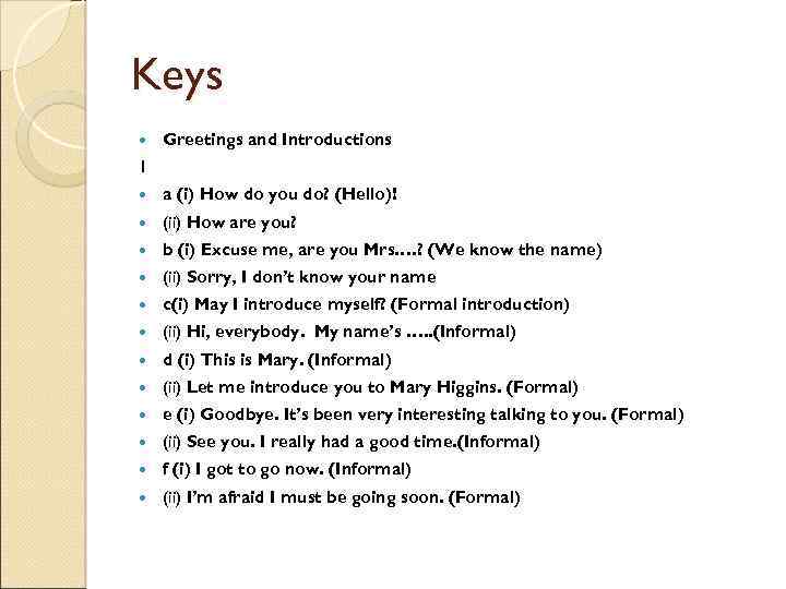 Keys Greetings and Introductions 1 a (i) How do you do? (Hello)! (ii) How