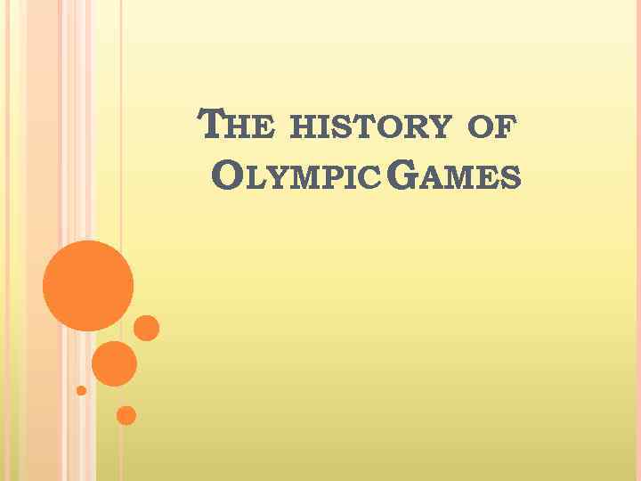 THE HISTORY OF OLYMPIC GAMES 