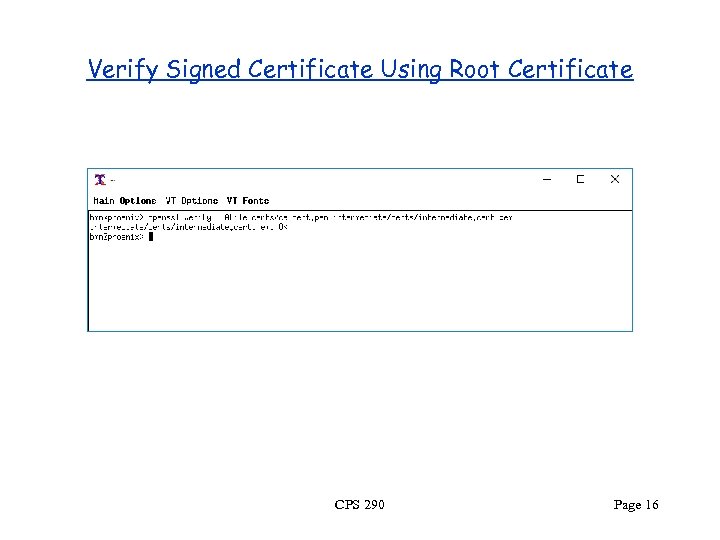 Verify Signed Certificate Using Root Certificate CPS 290 Page 16 