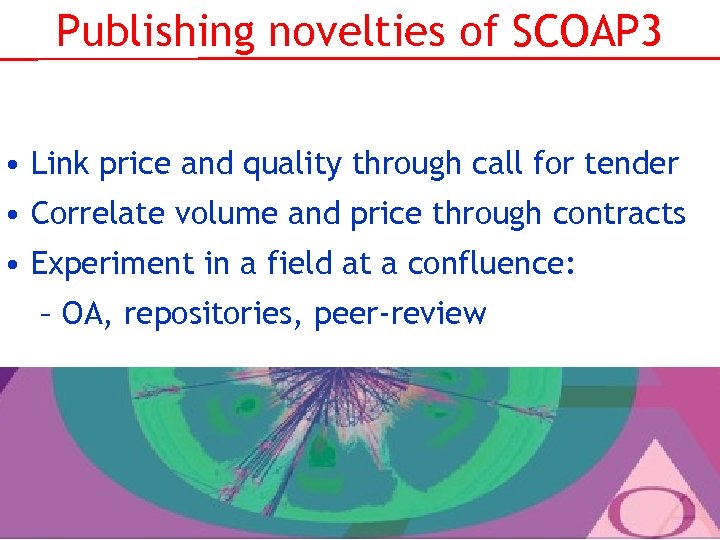 Publishing novelties of SCOAP 3 • Link price and quality through call for tender