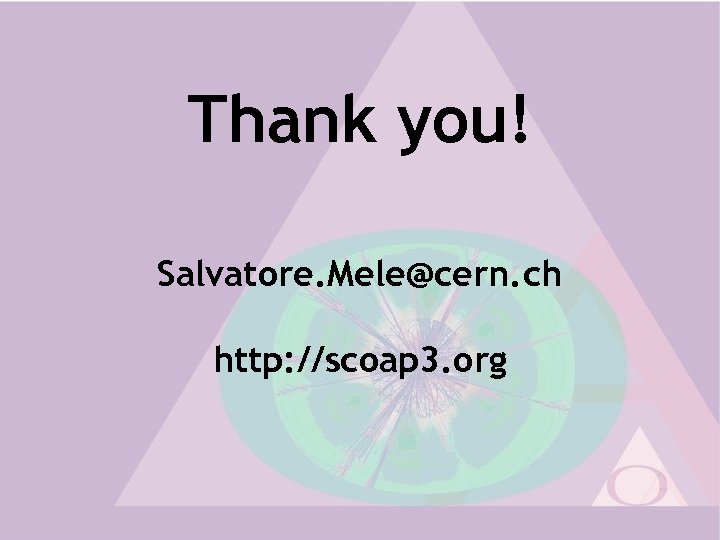 Thank you! Salvatore. Mele@cern. ch http: //scoap 3. org 