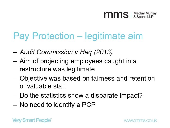 Pay Protection – legitimate aim ‒ Audit Commission v Haq (2013) ‒ Aim of