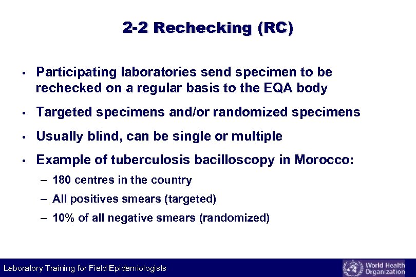 2 -2 Rechecking (RC) • Participating laboratories send specimen to be rechecked on a