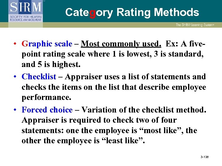 Category Rating Methods • Graphic scale – Most commonly used. Ex: A fivepoint rating