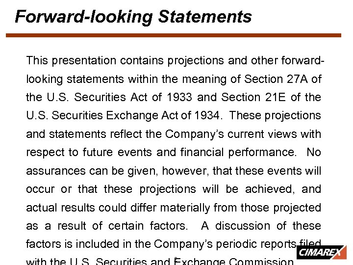 Forward-looking Statements This presentation contains projections and other forwardlooking statements within the meaning of