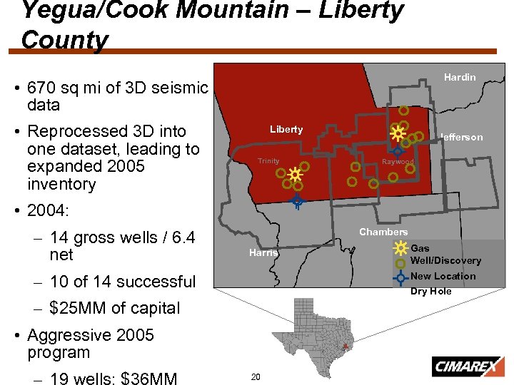 Yegua/Cook Mountain – Liberty County Hardin • 670 sq mi of 3 D seismic