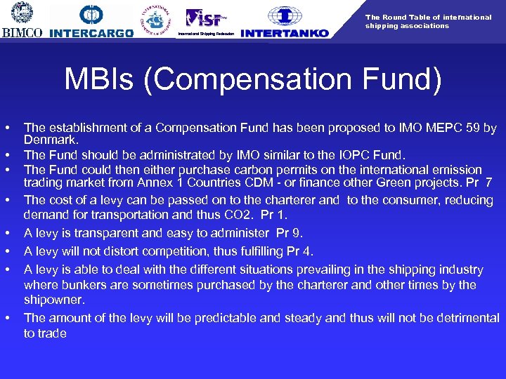 The Round Table of international shipping associations International Shipping Federation MBIs (Compensation Fund) •