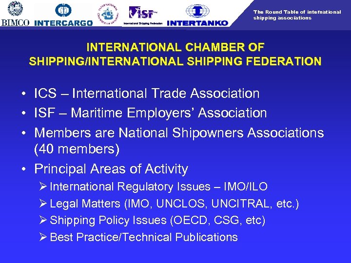 The Round Table of international shipping associations International Shipping Federation INTERNATIONAL CHAMBER OF SHIPPING/INTERNATIONAL