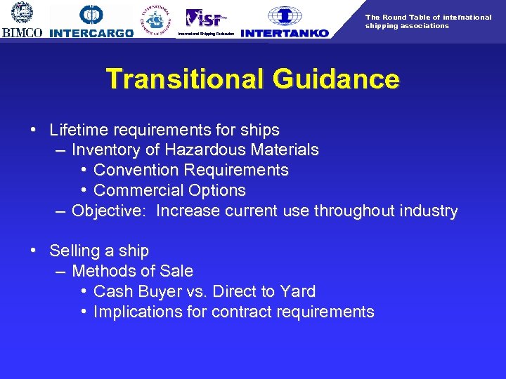 The Round Table of international shipping associations International Shipping Federation Transitional Guidance • Lifetime