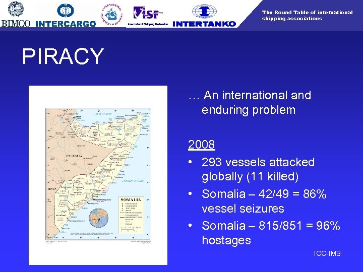 The Round Table of international shipping associations International Shipping Federation PIRACY … An international