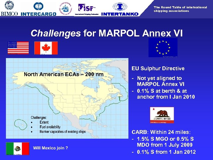 The Round Table of international shipping associations International Shipping Federation Challenges for MARPOL Annex