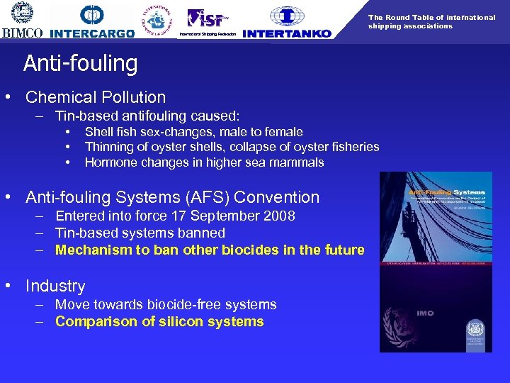 The Round Table of international shipping associations International Shipping Federation Anti-fouling • Chemical Pollution