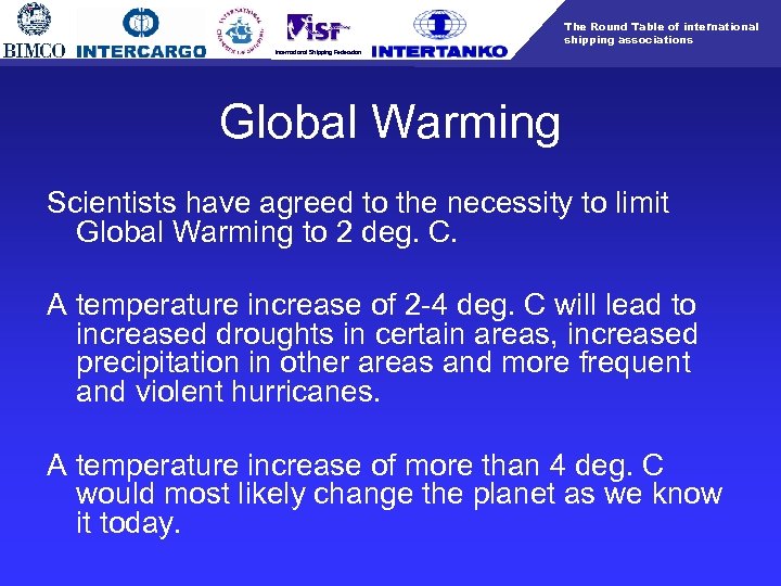 The Round Table of international shipping associations International Shipping Federation Global Warming Scientists have