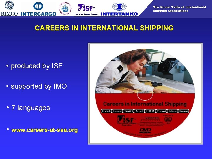 The Round Table of international shipping associations International Shipping Federation CAREERS IN INTERNATIONAL SHIPPING