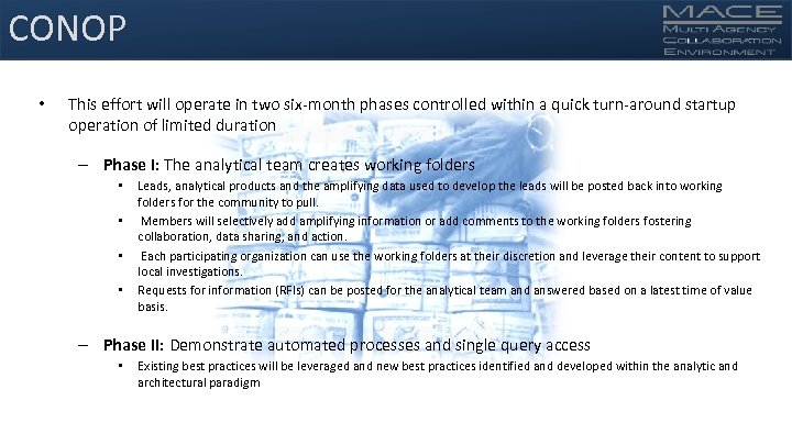 CONOP • This effort will operate in two six-month phases controlled within a quick