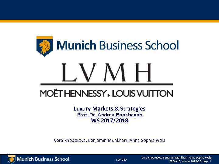 Luxury Markets & Strategies Prof. Dr. Andrea Bookhagen WS 2017/2018 Vera Khobotova, Benjamin Munkhart,