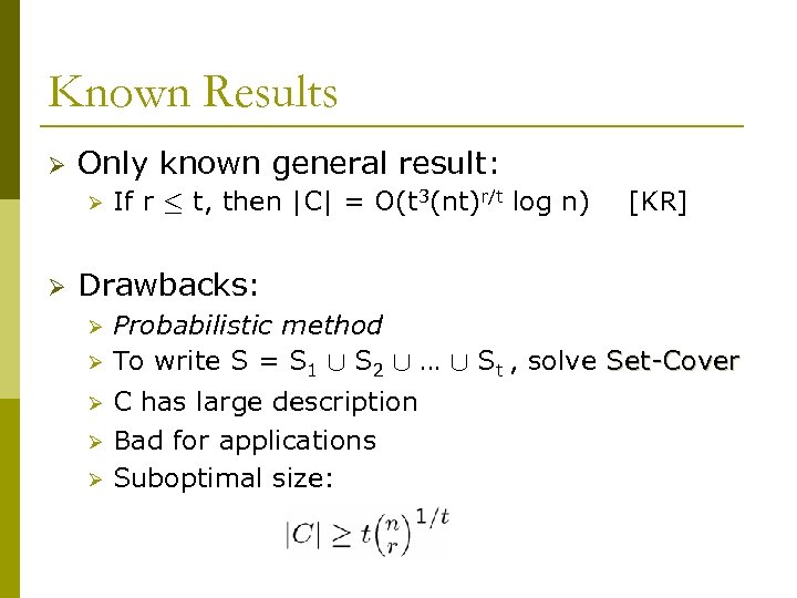 Known Results Ø Only known general result: Ø Ø If r · t, then