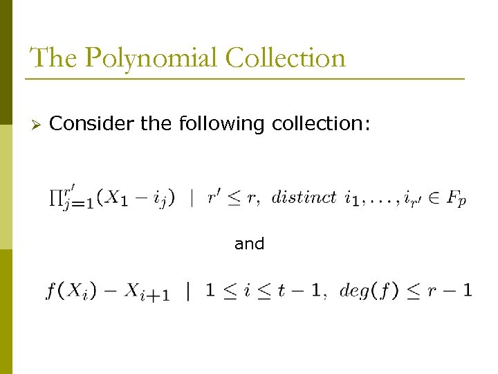 The Polynomial Collection Ø Consider the following collection: and 