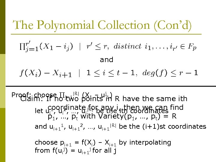 The Polynomial Collection (Con’d) and Proof: choose j=1|R| (X 1 – uj 1) Claim:
