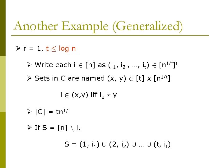 Another Example (Generalized) Ø r = 1, t · log n Ø Write each