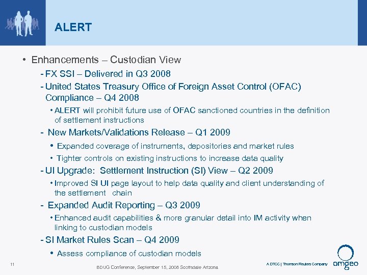ALERT • Enhancements – Custodian View - FX SSI – Delivered in Q 3