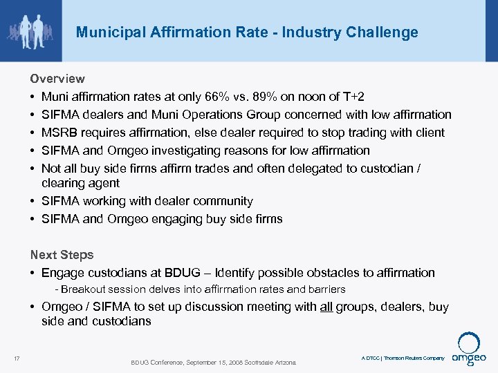 Municipal Affirmation Rate - Industry Challenge Overview • Muni affirmation rates at only 66%