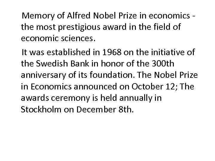  Memory of Alfred Nobel Prize in economics - the most prestigious award in