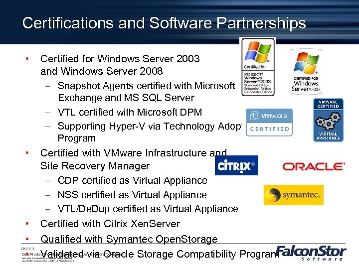Certifications and Software Partnerships • • • PAGE 3 Certified for Windows Server 2003