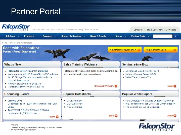 Partner Portal PAGE 43 Data Provisioning, Protection and Recovery Solutions for VMware Falcon. Stor