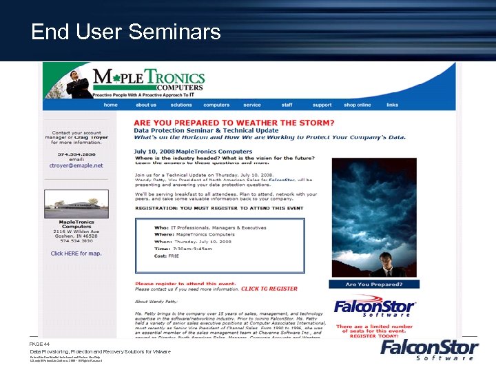End User Seminars PAGE 44 Data Provisioning, Protection and Recovery Solutions for VMware Falcon.
