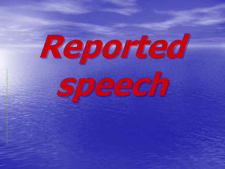 Reported speech 