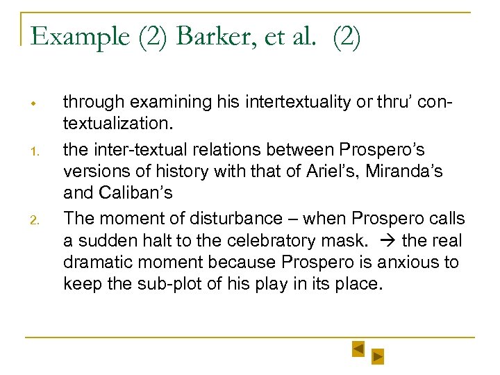 Example (2) Barker, et al. (2) w 1. 2. through examining his intertextuality or