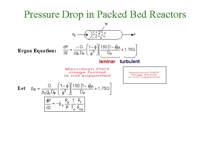 Pressure Drop in Packed Bed Reactors Ergun Equation: Let 