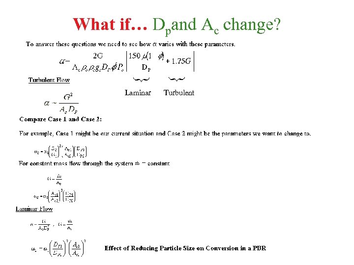 What if… Dpand Ac change? } } Laminar Turbulent 