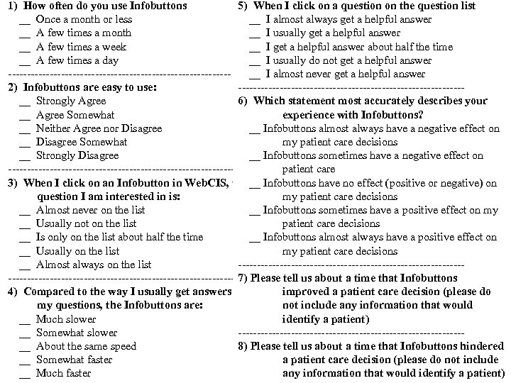 1) How often do you use Infobuttons 5) When I click on a question