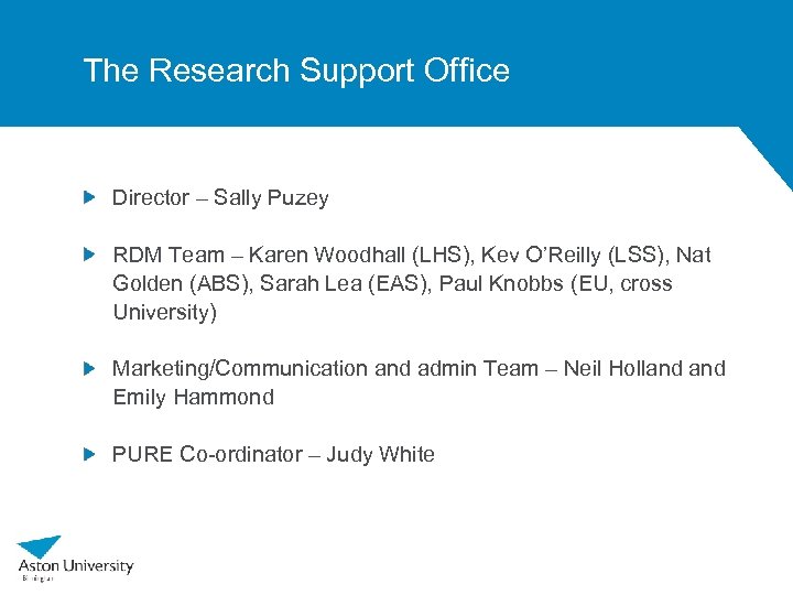 The Research Support Office Director – Sally Puzey RDM Team – Karen Woodhall (LHS),