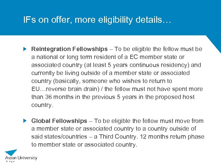 IFs on offer, more eligibility details… Reintegration Fellowships – To be eligible the fellow
