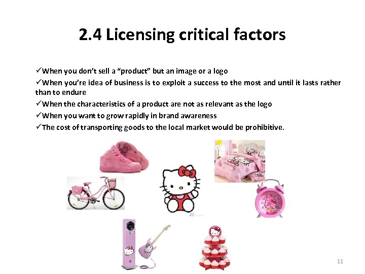 2. 4 Licensing critical factors üWhen you don’t sell a “product” but an image