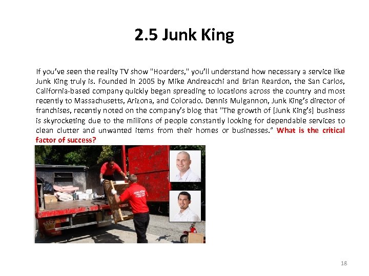 2. 5 Junk King If you’ve seen the reality TV show 