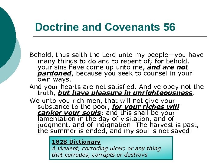 Doctrine and Covenants 56 Behold, thus saith the Lord unto my people—you have many