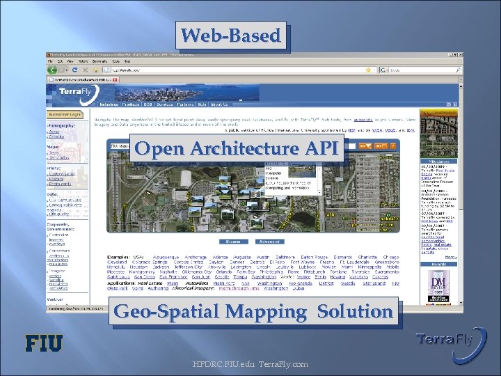 Web-Based Open Architecture API Geo-Spatial Mapping Solution HPDRC. FIU. edu Terra. Fly. com 