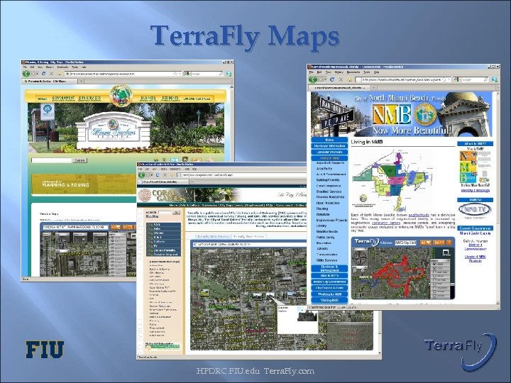 Terra. Fly Maps HPDRC. FIU. edu Terra. Fly. com 