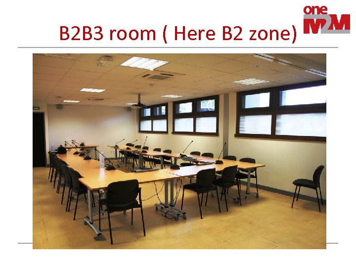 B 2 B 3 room ( Here B 2 zone) 