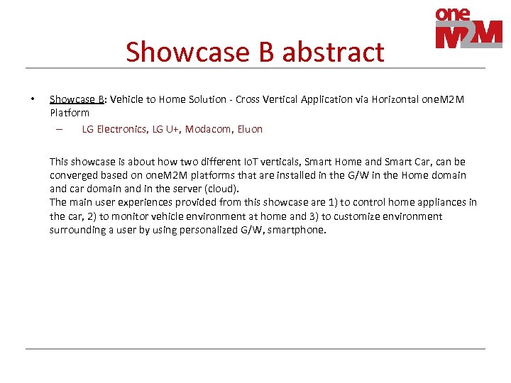 Showcase B abstract • Showcase B: Vehicle to Home Solution - Cross Vertical Application