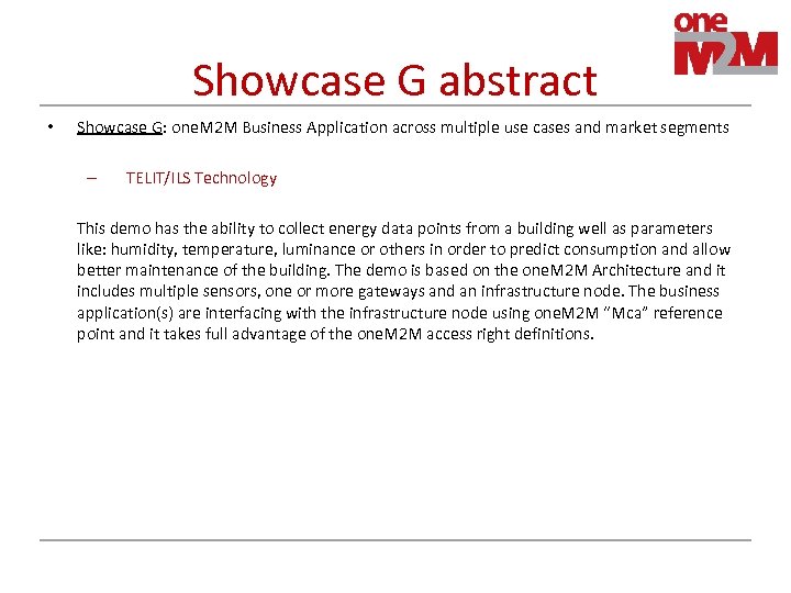 Showcase G abstract • Showcase G: one. M 2 M Business Application across multiple