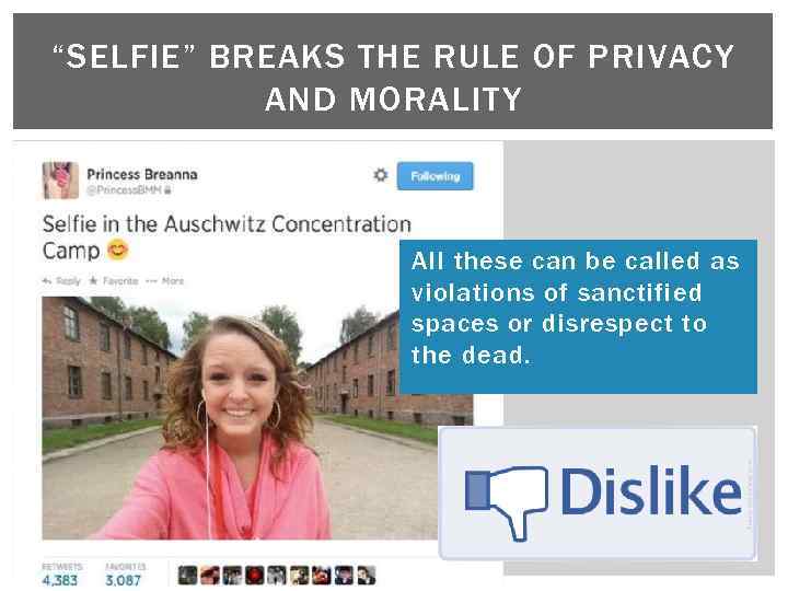 “SELFIE” BREAKS THE RULE OF PRIVACY AND MORALITY All these can be called as