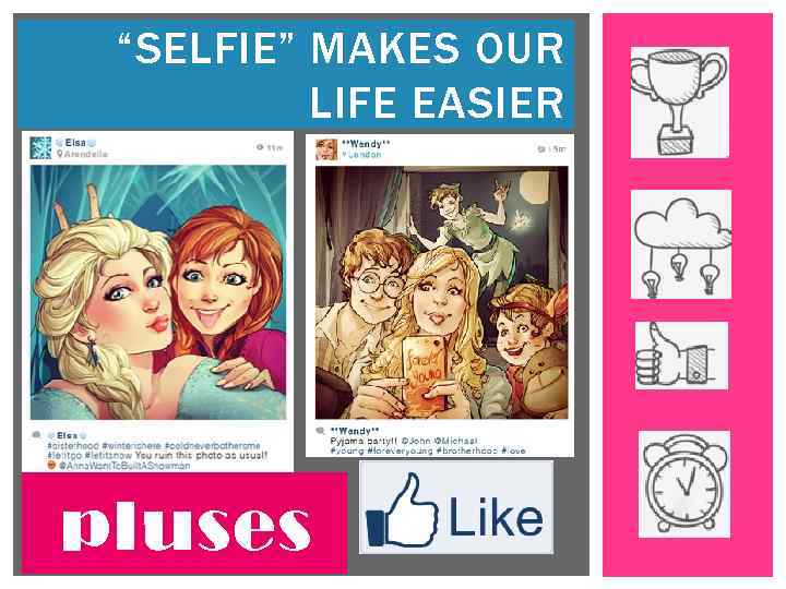 “SELFIE” MAKES OUR LIFE EASIER pluses 