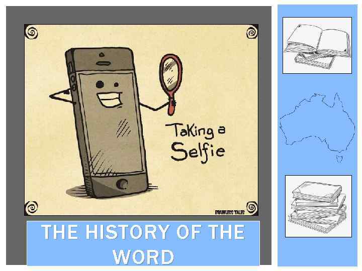 THE HISTORY OF THE WORD 